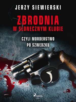 cover image of Zbrodnia w Słonecznym Klubie, czyli morderstwo po szwedzku